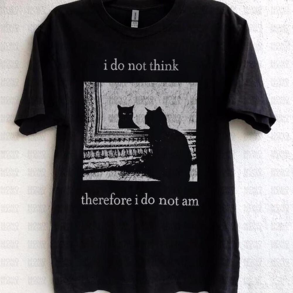 Black Cat Graphic Tee With I Do Not Think Therefore I Do Not Am